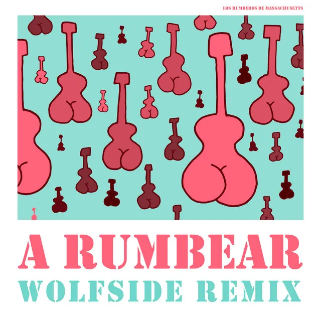 A Rumbear - Wolfside Remix