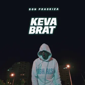 Keva Brat by Bon Praskiza