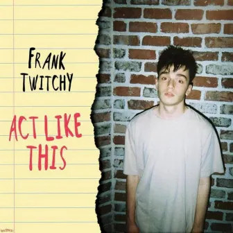 Act Like This by Frank Twitchy