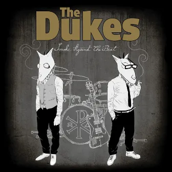 Smoke Against The Beat by The Dukes