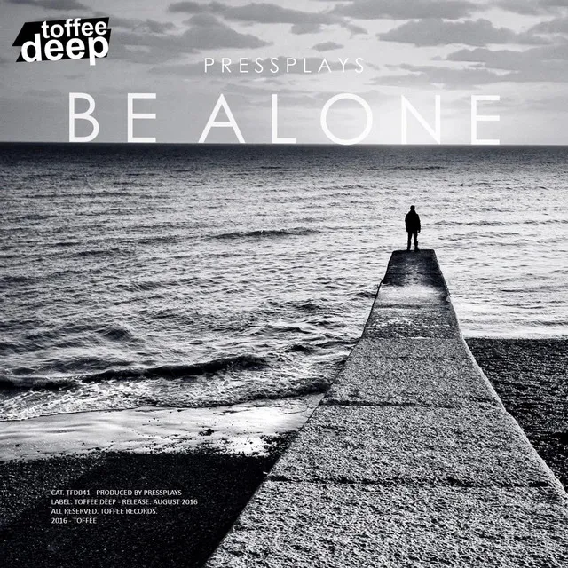 Be Alone - Original Mix