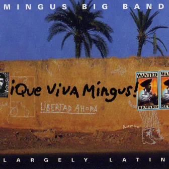 Que Viva Mingus! by Mingus Big Band