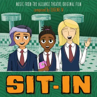 Sit-In (Music From the Alliance Theatre Original Film) by Eugene IV