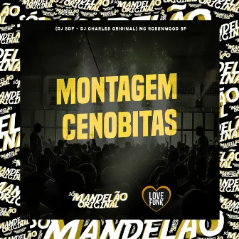 Montagem Cenobitas by DJ SDF