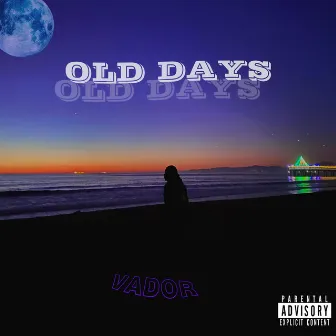 Old Days by Vador