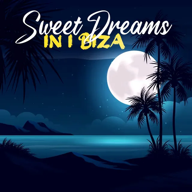 Sweet Dreams In Ibiza