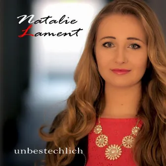 Unbestechlich by Natalie Lament