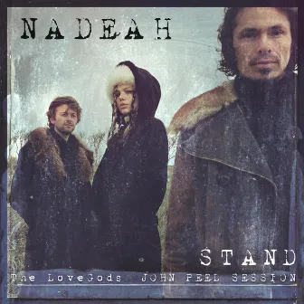 Stand (The Lovegods John Peel Session) by Nadeah