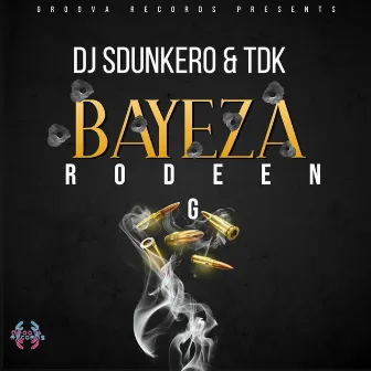 Bayeza by DJ Sdunkero