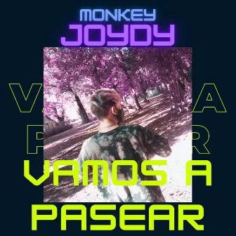 Vamos a Pasear by Monkey Joydy