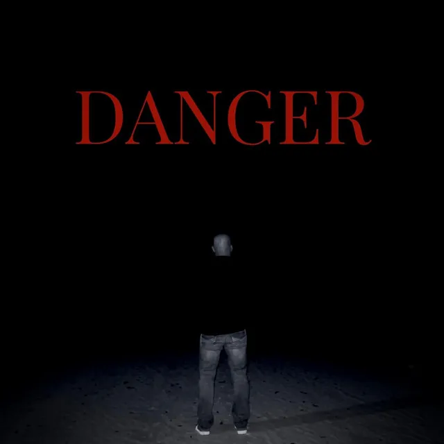 Danger