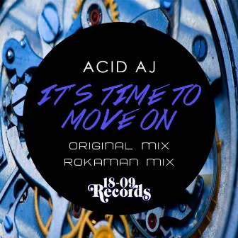 It's Time To Move On by ACID AJ