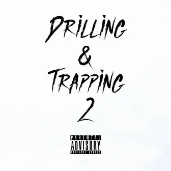 Drlling & Trapping 2 by Uk Drill