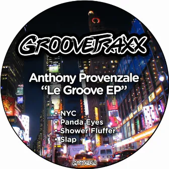 Le Groove EP by Anthony Provenzale