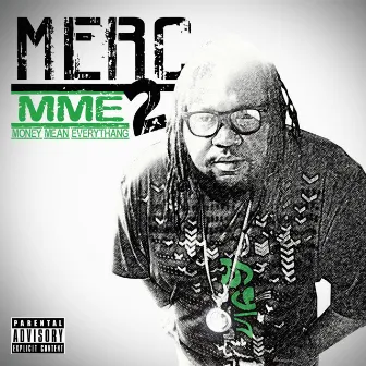 Money Mean Everythang 2 (Mme2) by Merc