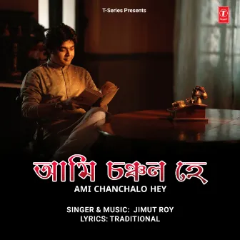 Ami Chanchalo Hey by Jimut Roy