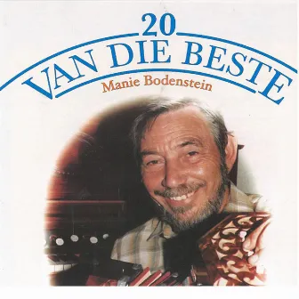 20 Van Die Beste by Manie Bodenstein