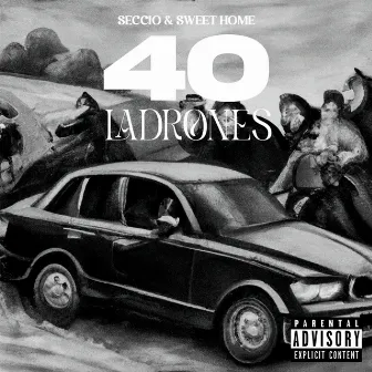 40 Ladrones by Sweet Home