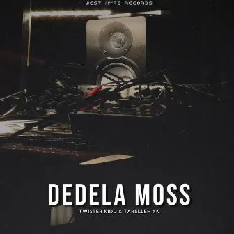 Dedela Moss by Twister Kidd