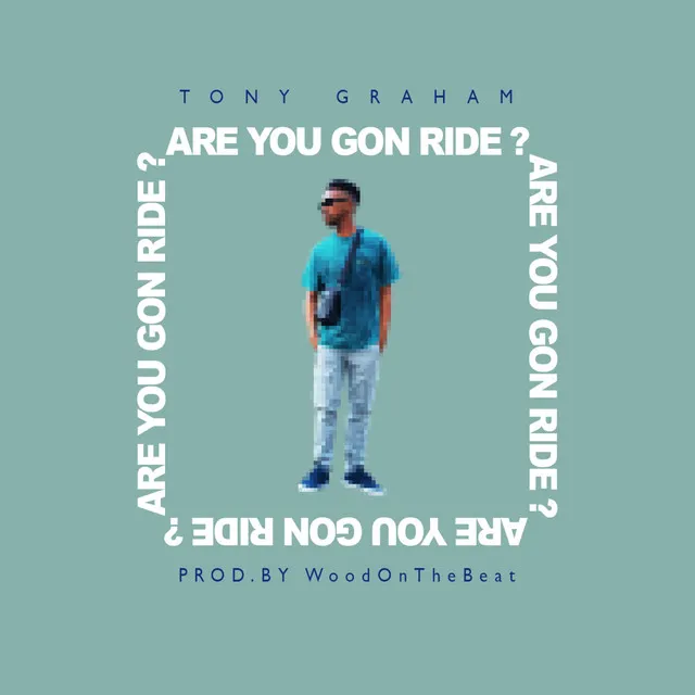 Are You Gon Ride