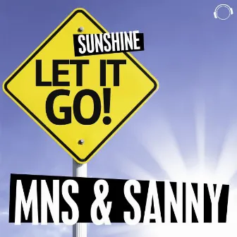 Let It Go! (Sunshine) by MNS