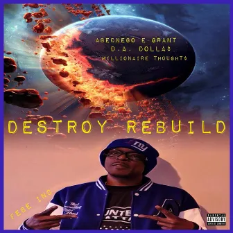 Destroy Rebuild by Abednego E Grant