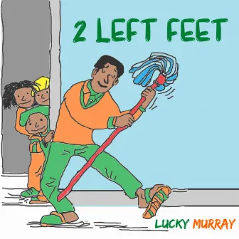 2 Left Feet by Lucky Murray