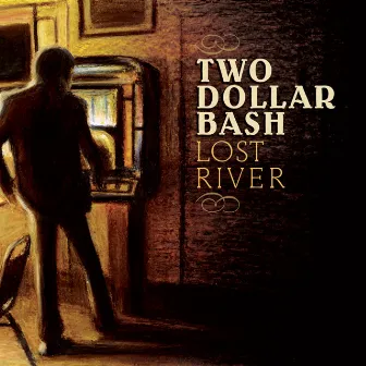 Lost River by Two Dollar Bash