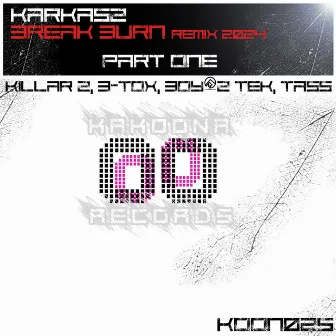 Break Burn Remix 2024 One by Karkasz