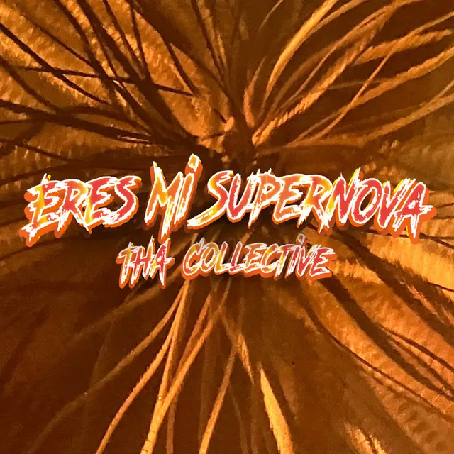 Eres Mi Supernova