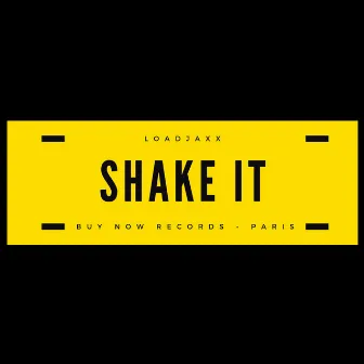 Shake It by Loadjaxx