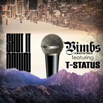 Shut It Down by Vimbs Momentous