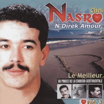 Cheb Nasro, Le meilleur du prince de la chanson sentimentale Vol.3 by Cheb Nasro