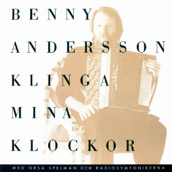 Klinga mina klockor by Benny Andersson