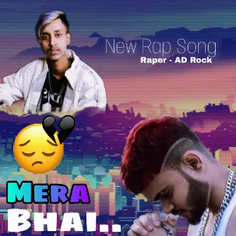 Mera Bhai by Ad Rock