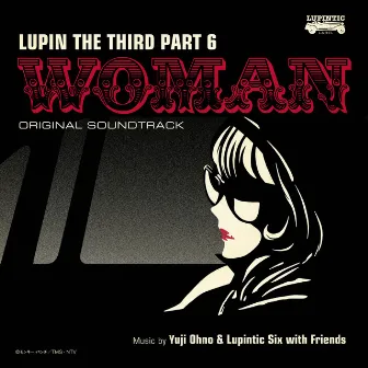 LUPIN THE THIRD PART 6 Original Soundtrack 2 『LUPIN THE THIRD PART6～WOMAN』 by Yuji Ohno