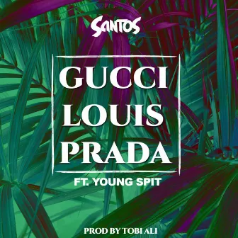 Gucci Louis Prada by Young Spit