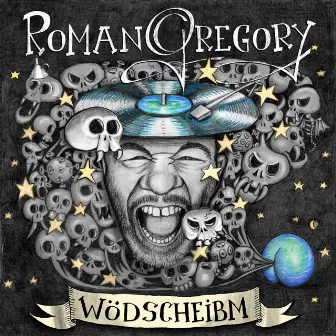 Wödscheibm by Roman Gregory