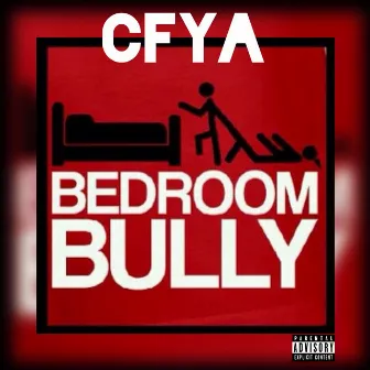 Bedroom Bully by Cfya