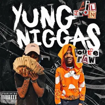 Yung Niggas by BigQ5