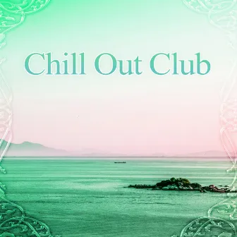 Chill Out Club – Club Music adn Chill Out Sounds by Hawaii Chillout Music