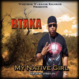 My Native Girl (feat. Streetlife) by Btaka