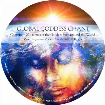 Global Goddess Chant: Chanting 1001 Names of the Goddess from Around the World by Jerome Zoran