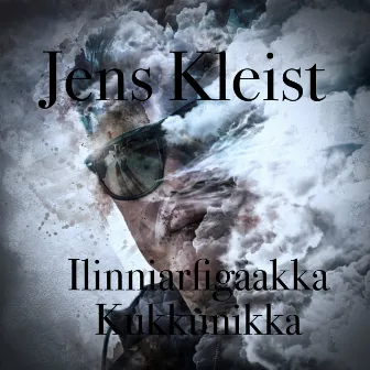 Ilinniarfigaakka Kukkunikka by Jens Kleist