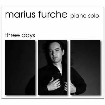 three days by Marius Furche