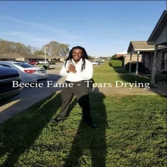 Tears Drying by Beecie Fame