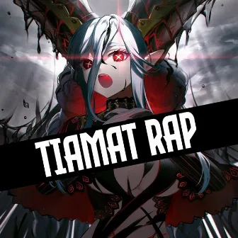 Tiamat Rap by GhostChildX