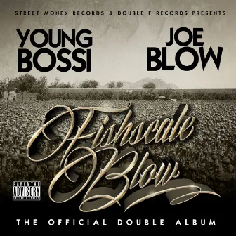 FishscaleBlow by Joe Blow