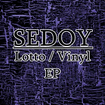 Lotto / Vinyl EP by Sedoy