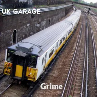 Grime: UK Garage by Cameron McBride